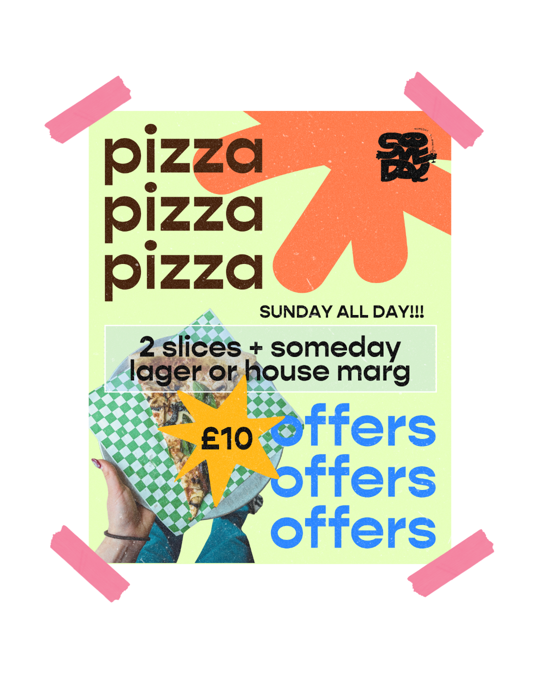 colourful pizza offer showing deal at someday in finsbury park, 2 pizza slices and a pint or house margarita £10